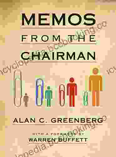 Memos From The Chairman Alan C Greenberg