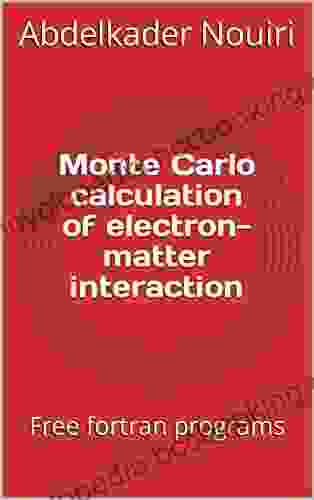 Monte Carlo Calculation Of Electron Matter Interaction: Free Fortran Programs