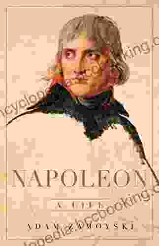 Napoleon: A Life Adam Zamoyski