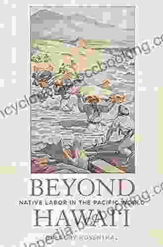 Beyond Hawai I: Native Labor In The Pacific World