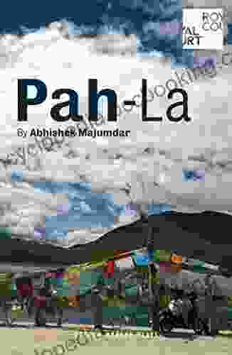 Pah La (Oberon Modern Plays) Abhishek Majumdar