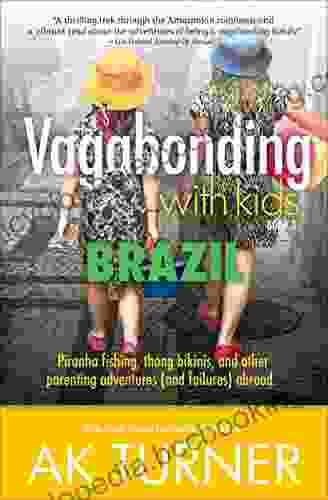 Vagabonding With Kids: Brazil: Piranha Fishing Thong Bikinis And Other Parenting Adventures (and Failures) Abroad