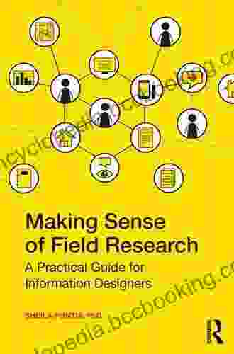 Making Sense Of Field Research: A Practical Guide For Information Designers