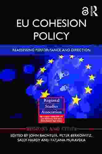 EU Cohesion Policy: Reassessing Performance And Direction (Regions And Cities)