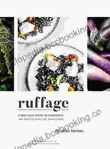Ruffage: A Practical Guide To Vegetables
