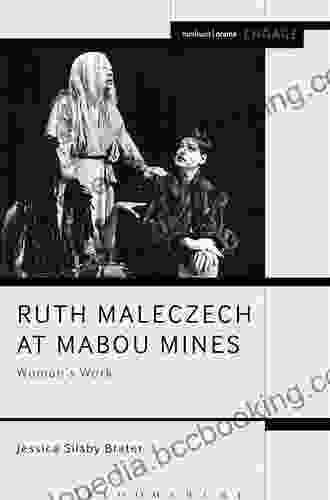 Ruth Maleczech At Mabou Mines: Woman S Work (Methuen Drama Engage)