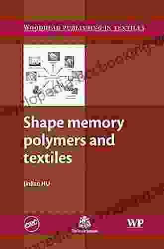 Shape Memory Polymers And Textiles (Woodhead Publishing In Textiles)