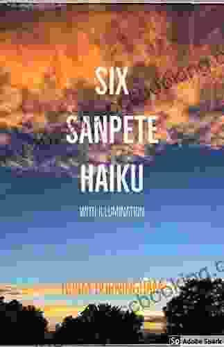 Six Sanpete Haiku: With Illumination