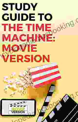 Study Guide To The Time Machine: Movie Version