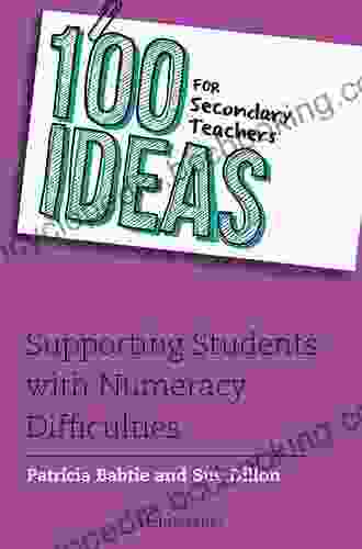 100 Ideas For Secondary Teachers: Supporting Students With Numeracy Difficulties (100 Ideas For Teachers)