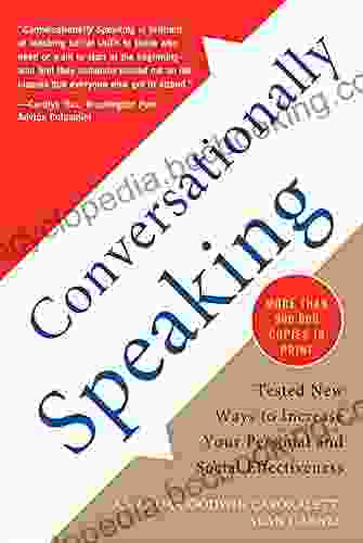 Conversationally Speaking: Tested New Ways To Increase Your Personal And Social Effectiveness Updated 2024 Edition