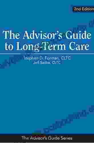 The Advisor S Guide To Long Term Care 2nd Edition (Advisor S Guide)