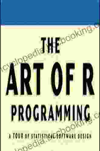 The Art Of R Programming: A Tour Of Statistical Software Design