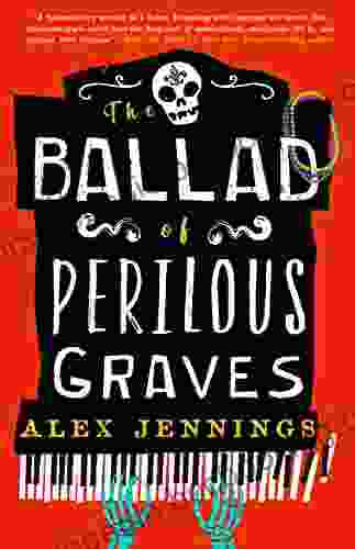The Ballad Of Perilous Graves