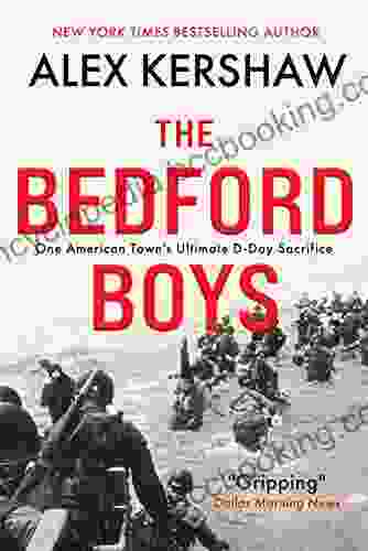 The Bedford Boys Alex Kershaw