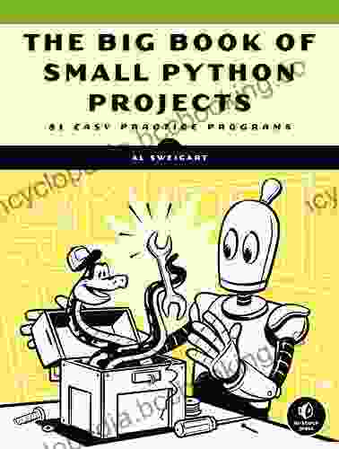 The Big Of Small Python Projects: 81 Easy Practice Programs