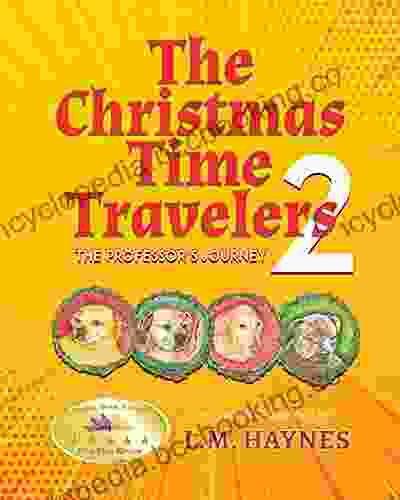 The Christmas Time Travelers 2: The Professor S Journey