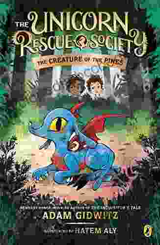 The Creature Of The Pines (The Unicorn Rescue Society 1)
