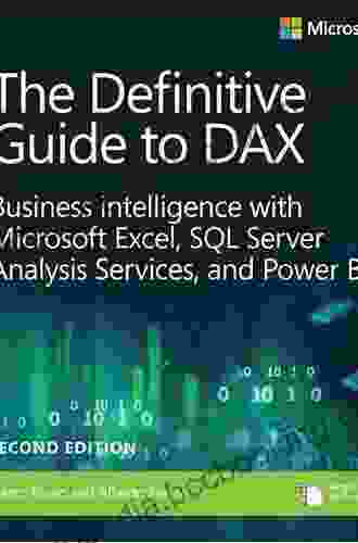 Definitive Guide To DAX The: Business Intelligence For Microsoft Power BI SQL Server Analysis Services And Excel (Business Skills)
