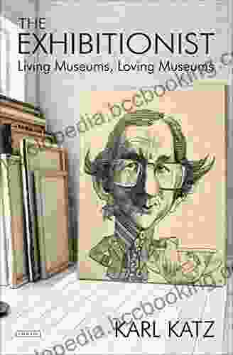 The Exhibitionist: Living Museums Loving Museums