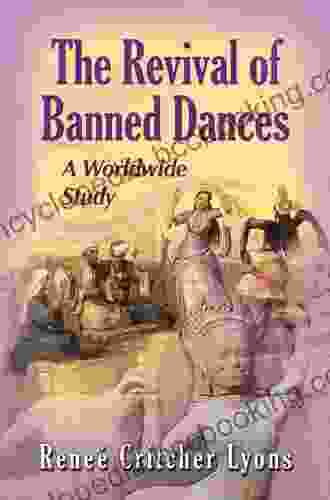 The Revival Of Banned Dances: A Worldwide Study