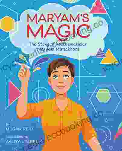 Maryam S Magic: The Story Of Mathematician Maryam Mirzakhani