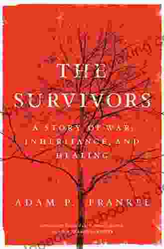 The Survivors: A Story Of War Inheritance And Healing