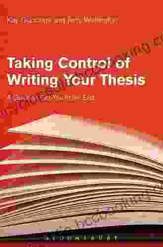 Taking Control Of Writing Your Thesis: A Guide To Get You To The End