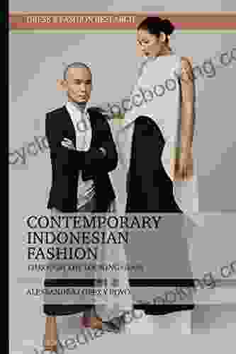 Contemporary Indonesian Fashion: Through The Looking Glass (Dress And Fashion Research)