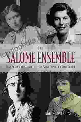 The Salome Ensemble: Rose Pastor Stokes Anzia Yezierska Sonya Levien And Jetta Goudal (New York State Series)