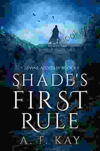 Shade S First Rule (Divine Apostasy 1)