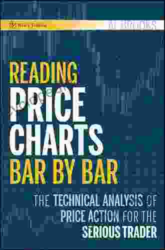 Trading Price Action Trends: Technical Analysis Of Price Charts Bar By Bar For The Serious Trader (Wiley Trading 540)