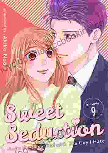 Sweet Seduction: Under The Same Roof With The Guy I Hate 9