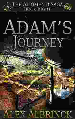 Adam S Journey (The Aliomenti Saga 8)