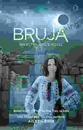 Bruja (Alpha Girl 4) Aileen Erin