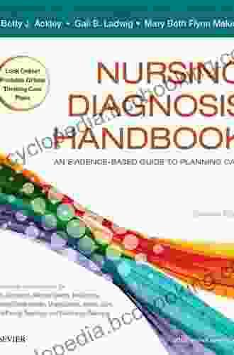 Ackley And Ladwig S Nursing Diagnosis Handbook E Book: An Evidence Based Guide To Planning Care