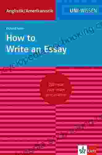 Uni Wissen How To Write An Essay: Optimize Your Exam Preparation Anglistik/Amerikanistik