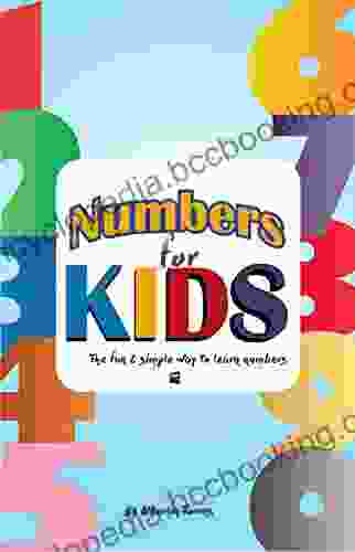 Numbers For Kids: The Fun Simple Way To Learn Numbers