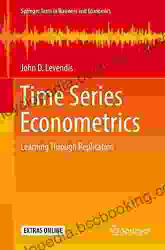 Time Econometrics: Learning Through Replication (Springer Texts In Business And Economics)