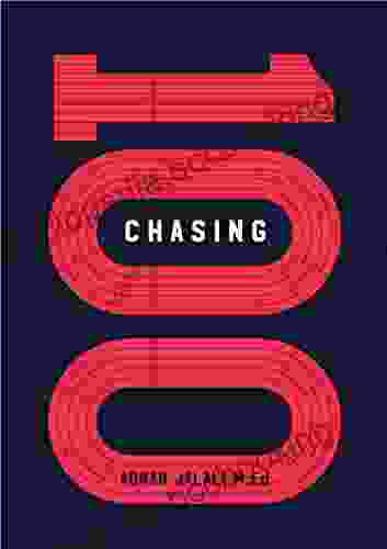 Chasing 100: 7 Steps To Reverse Engineering Your Best Life