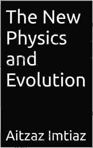 The New Physics And Evolution