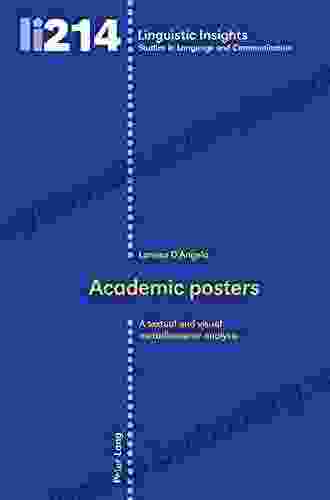 Academic Posters: A Textual And Visual Metadiscourse Analysis (Linguistic Insights 214)