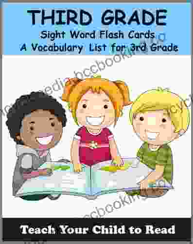 Third Grade Sight Word Flash Cards: A Vocabulary List Of 41 Sight Words For 3rd Grade (Teach Your Child To Read 5)
