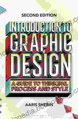 Introduction To Graphic Design: A Guide To Thinking Process Style (Required Reading Range 74)