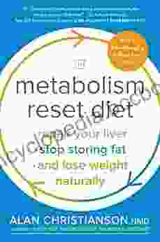 The Metabolism Reset Diet: Repair Your Liver Stop Storing Fat And Lose Weight Naturally