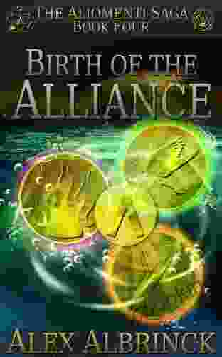 Birth Of The Alliance (The Aliomenti Saga 4)