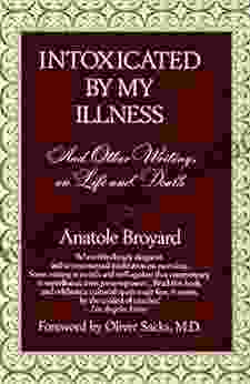 Intoxicated By My Illness: And Other Writings On Life And Death