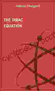 The Dirac Equation (concepts Of Physics 5)