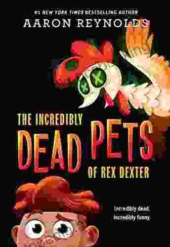 The Incredibly Dead Pets Of Rex Dexter