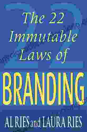 The 22 Immutable Laws Of Branding: How To Build A Product Or Service Into A World Class Brand